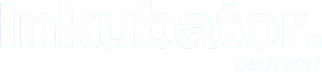 Inkubator.deutsch